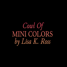 Load image into Gallery viewer, Cowl Of Mini Colors Mini Sets